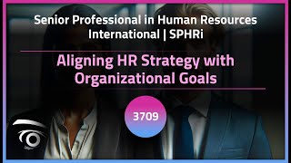 Aligning HR Strategy with Organizational Goals | Exclusive Lesson