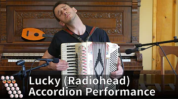 Lucky (Radiohead) - Accordion Performance