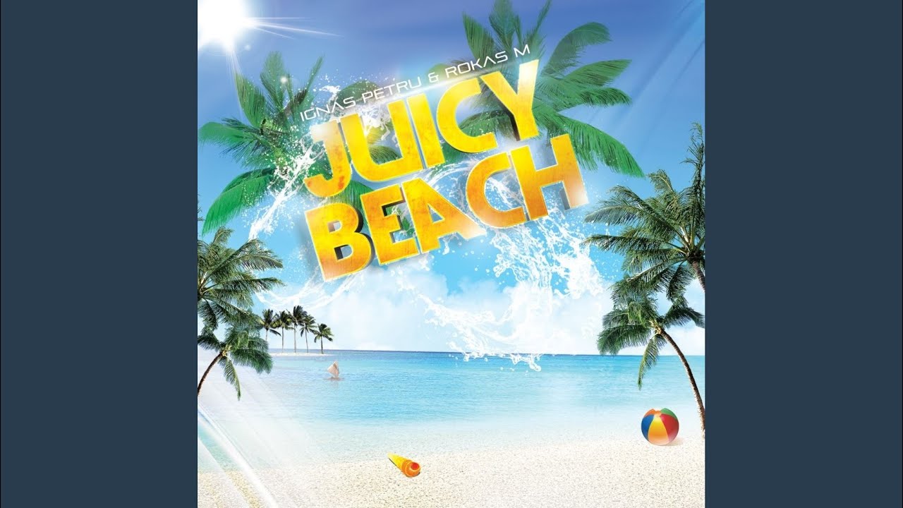 Juicy Beach (Ibiza Mix)