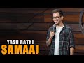 Yash rathi samaaj standup comedy yashrathi9   anubhavsinghbassi  standupcomedy comedy vedio