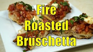 Bruschetta Recipe - Homemade Fire Roasted Bruschetta - BBQFOOD4U