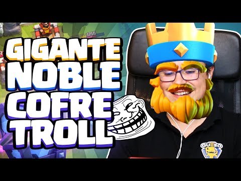 GIGANTE NOBLE COMO SIEMPRE ¡NO PUEDE SER!  | El Cofre Troll | Clash Royale