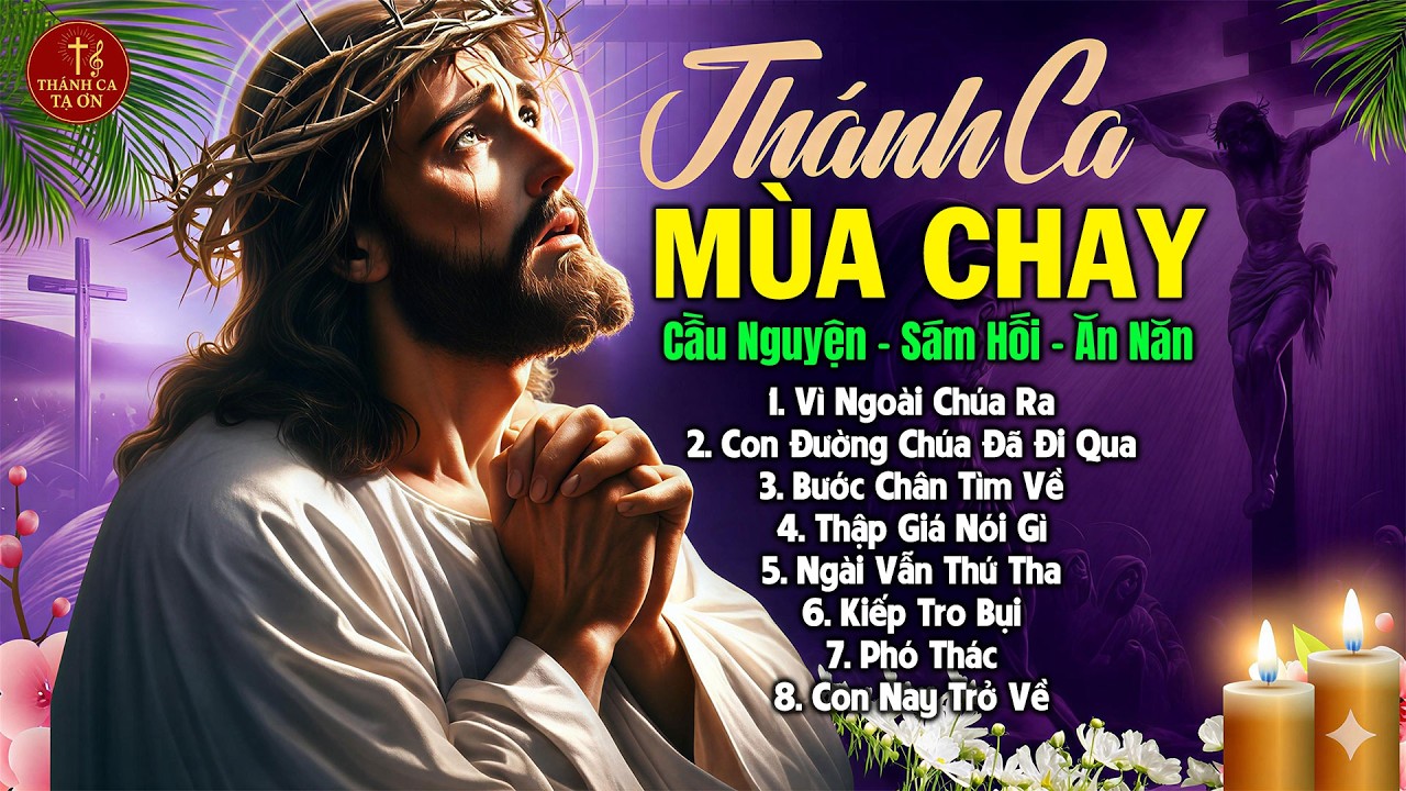 Thánh Ca Mùa Chay Tuyển Chọn Đặc Biệt 2026 | Nhạc Thánh Ca Suy Niệm 40 Ngày Đổi Mới