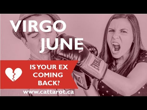 twinflames1111 💞 VIRGO JUNE 2017 RELATIONSHIPS ***IS YOUR EX COMING BACK?***Someone is not pulling their weight***
