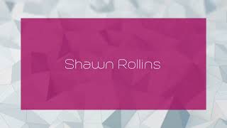 Shawn Rollins - appearance