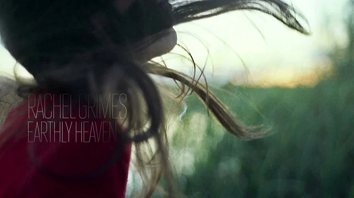 Rachel Grimes  Earthly Heaven