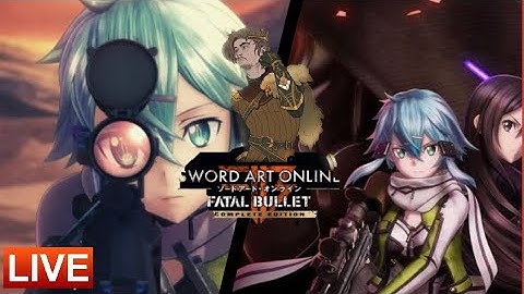 Sword art Online: fatal Bullet First Time!!!