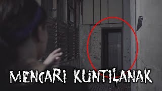 Mencari Kuntilanak [Part.1]  DMS