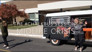 #ChalkBus Session 03 — Midlife Crisis