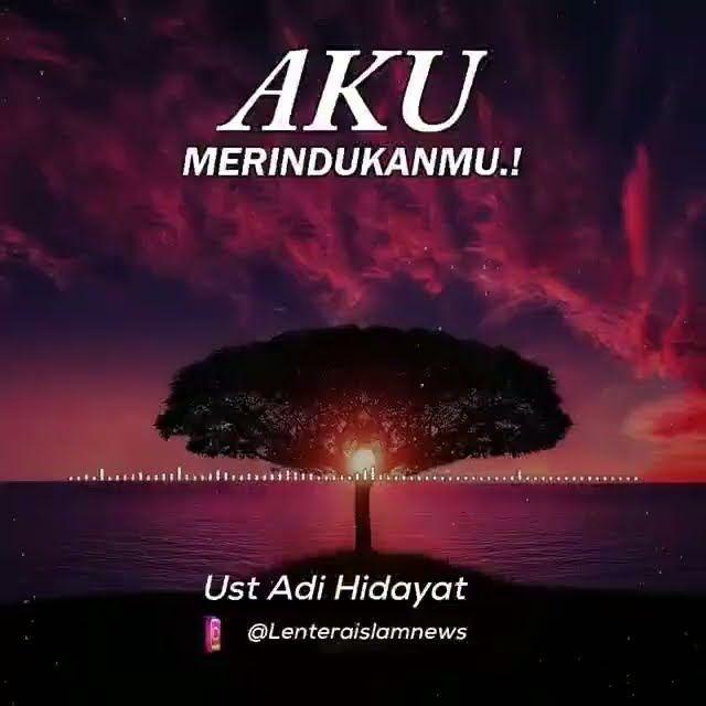 Ketika Nabi Muhammad Rindu Sekali, Ustadz Adi Hidayat