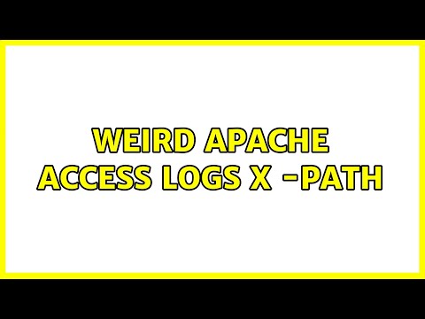 Weird Apache Access Logs x -Path