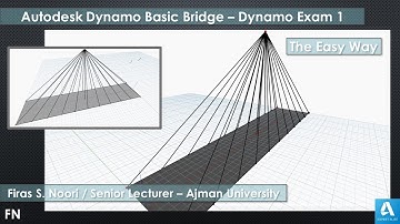Autodesk Dynamo Basic Bridge – Dynamo Exam 1