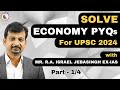 Mastering upsc economy  solve pyqs with exias officer mr israel jebasingh ex ias  part 14