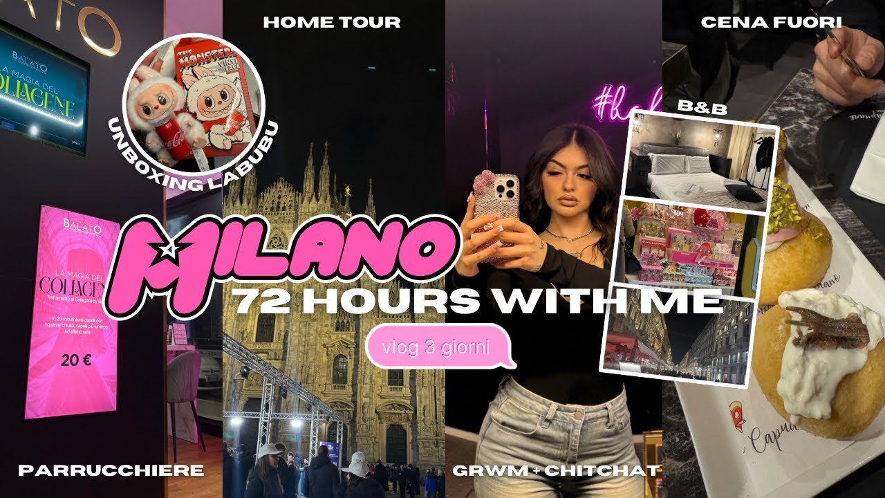 72 ORE A MILANO*vlog*/b&b tour,taglio i capelli,unboxing labubu,cena fuori,grwm+chit chat