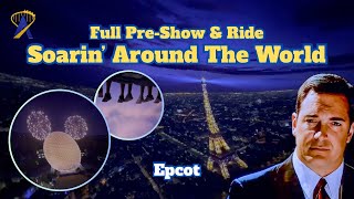Soarin’ Around the World, Full Ride and Preshow - Epcot
