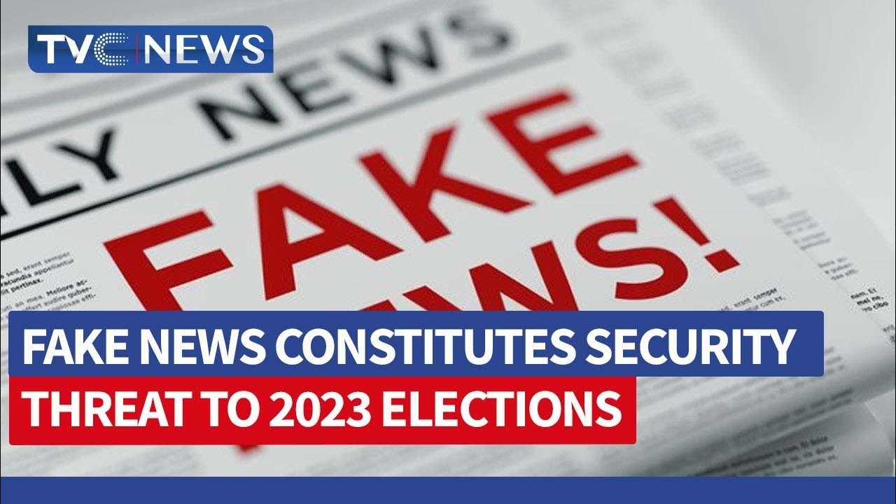 Fake News Constitutes Security Threat to 2023 Elections – COSOM