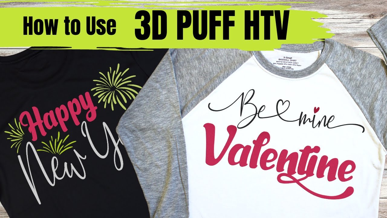 NEW! 3D Puff HTV Tutorial  How to Use Three Dimensional Heat Transfer Vinyl  