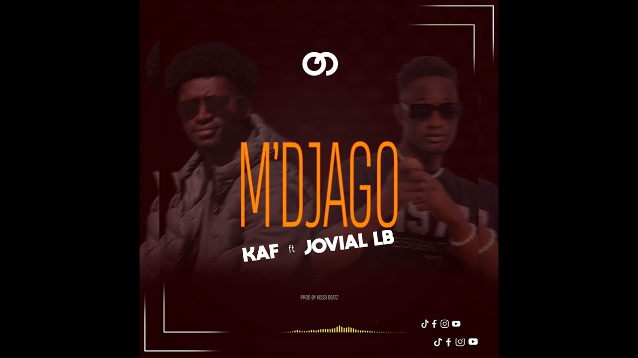 KAF feat JOVIAL LB - M’Djago(audio officiel)