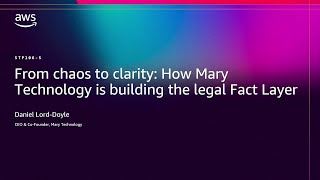 AWS re:Invent 2025 - How Mary Technology is building the legal Fact Layer for agentic AI on AWS
