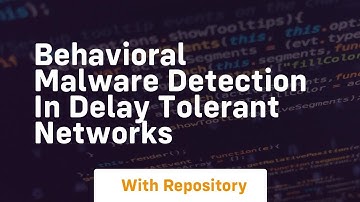 Behavioral malware detection in delay tolerant networks