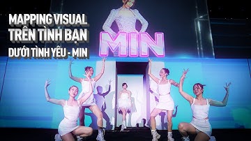 TRÌNH DIỄN MAPPING | ARTISTRY - TRÊN TÌNH BẠN DƯỚI TÌNH YÊU - MIN | 21/03/2023 | DD MEDIA SẢN XUẤT