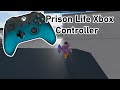 Prison Life With On A Xbox Controller