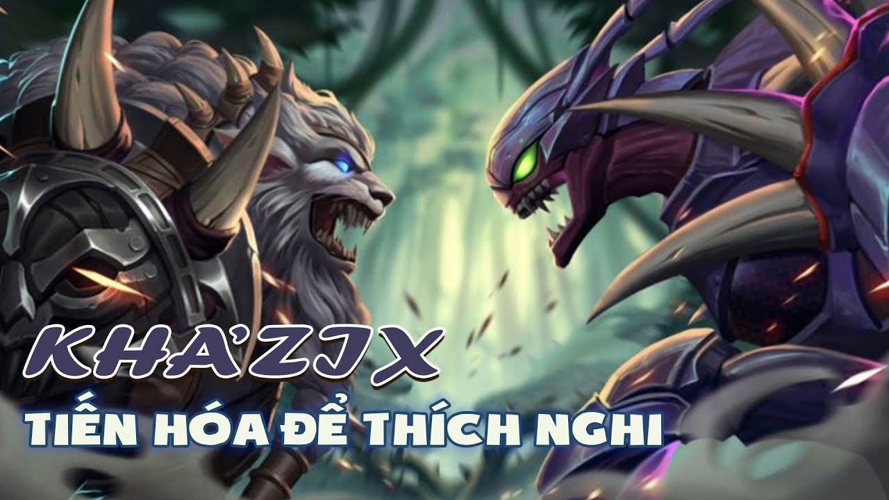 The Story #3: Kha'zix - Tiến hoá để thích nghi | Cuộc... - youtube