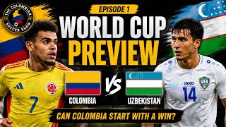 Ep. 1 | Colombia vs Uzbekistan 2026 World Cup Preview