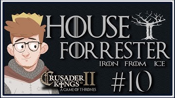 Crusader Kings 2 - A Game of Thrones Mod | House Forrester | Episode 10 [Prisoner]