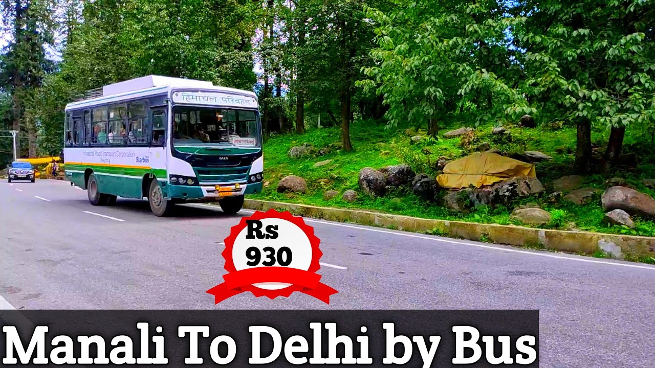 Manali To Delhi Bus/Himachal Ordinary Bus