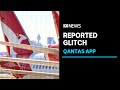 Qantas app reportedly mixes up passengers&#39; private information amid suspected glitch | ABC News