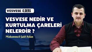Vesvese Nedir ve Kurtulma Çareleri Nelerdir - 4 - Risale-i Nur Sohbetleri - 17.05.2026