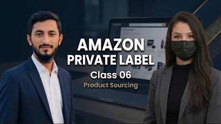 Amazon Private Label Course | Class 06 ( product sourcing )