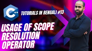 Tutorial #13: C++ Complete Course |Usage of Scope Resolution Operator| C++ Tutorials for Beginners