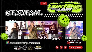 🔴Bintang Lima Entertainment ❗ Menyesal ❗ Live Desa Teluk Kecapi Pemulutan