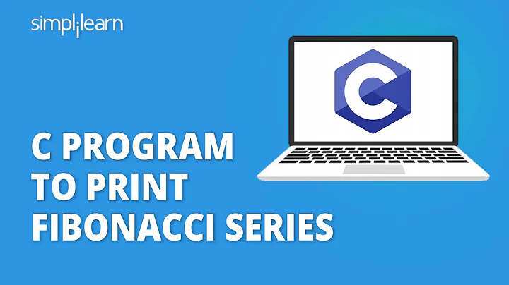 C Program to Print Fibonacci Series | Fibonacci Series in C Programming | C Tutorial | Simplilearn