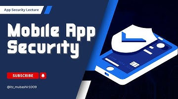 Mobile App Security Explained | Best Practices, Threats & Tools to Secure Your App in 2025
