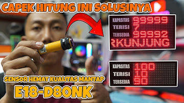 PEMASANGAN DISPLAY OTOMATIS  KAPASITAS IN OUT | Proximity Sensor E18-D80NK  | PROJECT ARDUINO