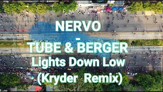 NERVO, Tube & Berger - Lights Down Low (Cut Kryder Remix Sub Ing & Esp)