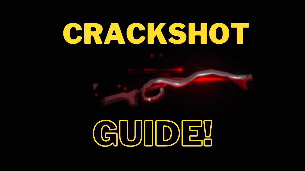 Complete CRACKSHOT Guide!