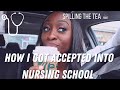 HOW I GOT ACCEPTED INTO NURSING SCHOOL  *STORY TIME* + TIPS