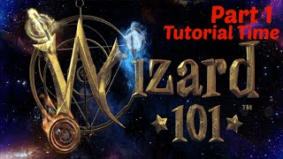 Wizard 101 Ep. 1 Tutorial Time