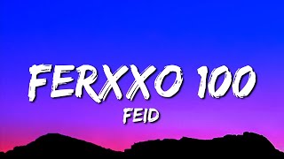 Feid - Ferxxo 100 (Letra/Lyrics)
