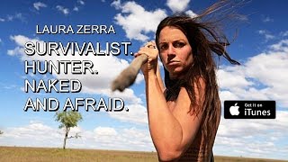 189 LAURA ZERRA - Survivalist. Persistence Hunter. Naked and Afraid