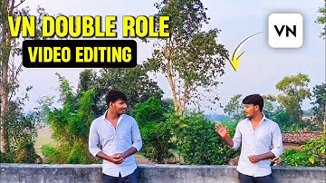 VN Se Double Role Video Kaise Banaye | Double Role Video Editing In Vn App | Vn App Video Editing
