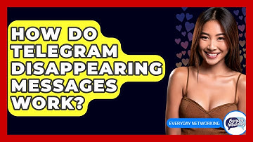 How Do Telegram Disappearing Messages Work? - Everyday-Networking
