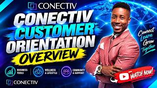 Getting Started with CONECTIV: Customer Orientation & Platform Overview