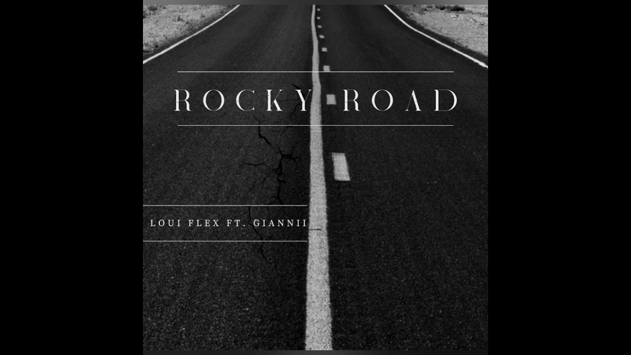 Loui Flex Ft Giannii - Rocky Road  (Official Audio)