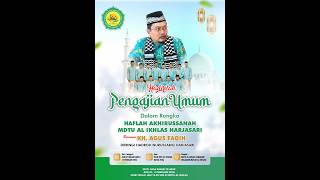 Pengajian Umum Haflah Akhirussanah Mdtu Alikhlas Desa Harjasari Kec Suradadi  Kh Agus Faqih