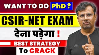 Want to do PhD? | CSIR NET Exam देना पड़ेगा ! | Best Strategy to Crack CSIR NET By GP Sir